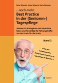 Noch mehr Best Practice in der (Senioren-)Tagespflege - Fachbuch Pflege (eBook, ePUB)