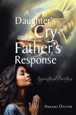 A Daughter's Cry and a Father's Response (eBook, ePUB)