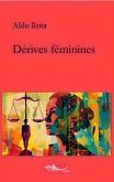 Dérives féminines (eBook, ePUB) Dérives féminines (eBook, ePUB)