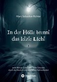 In der Hölle brennt das letzte Licht (eBook, ePUB) In der Hölle brennt das letzte Licht (eBook, ePUB)