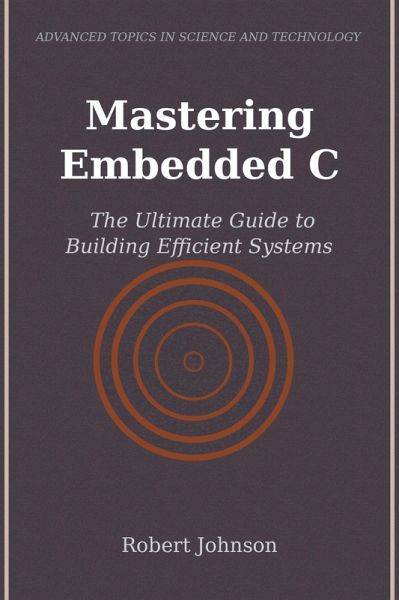 Mastering Embedded C (eBook, ePUB) Mastering Embedded C (eBook, ePUB)