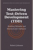 Mastering Test-Driven Development (TDD) (eBook, ePUB) Mastering Test-Driven Development (TDD) (eBook, ePUB)
