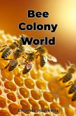 Bee Colony World (eBook, ePUB)