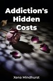 Addiction's Hidden Costs (eBook, ePUB)