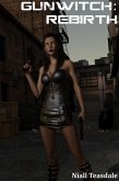 Gunwitch: Rebirth (eBook, ePUB) Gunwitch: Rebirth (eBook, ePUB)