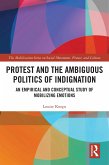 Protest and the Ambiguous Politics of Indignation (eBook, ePUB)