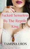 Fucked Senseless By The Reptile King (Crimson Empire Redux, #3) (eBook, ePUB) Fucked Senseless By The Reptile King (Crimson Empire Redux, #3) (eBook, ePUB)