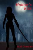 Hunter's Kiss (Princeps Venator, #1) (eBook, ePUB) Hunter's Kiss (Princeps Venator, #1) (eBook, ePUB)