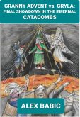 GRANNY ADVENT vs. GRYLA: FINAL SHOWDOWN IN THE INFERNAL CATACOMBS (eBook, ePUB)