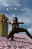 Kate on a Hot Tin Roof (Unobtainium, #1) (eBook, ePUB)