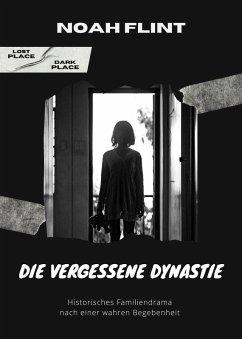 Die vergessene Dynastie (eBook, ePUB) - Flint, Noah