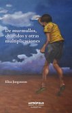 De murmullos, chistidos y otras multiplicaciones (eBook, ePUB) De murmullos, chistidos y otras multiplicaciones (eBook, ePUB)