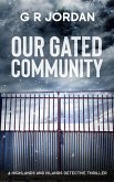 Our Gated Community (Highland & Islands Detective Thrillers, #10) (eBook, ePUB) Our Gated Community (Highland & Islands Detective Thrillers, #10) (eBook, ePUB)