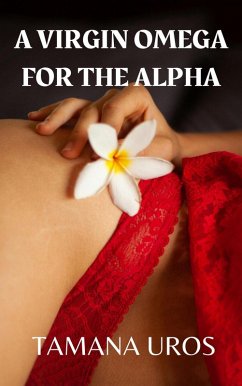 Cover A Virgin Omega For The Alpha (The Omega Whore, #1) (eBook, ePUB)