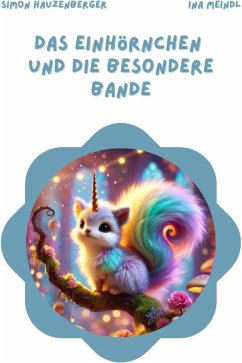 Cover Das Einhörnchen und die besondere Bande (eBook, ePUB)