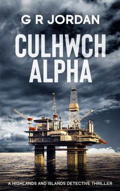 Culhwch Alpha (Highland & Islands Detective Thrillers, #12) (eBook, ePUB) - Jordan, G R