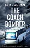 The Coach Bomber (Highland & Islands Detective Thrillers, #14) (eBook, ePUB) The Coach Bomber (Highland & Islands Detective Thrillers, #14) (eBook, ePUB)