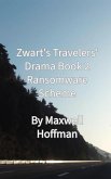 Zwart's Travelers' Drama Book 2 Ransomware Scheme (eBook, ePUB)