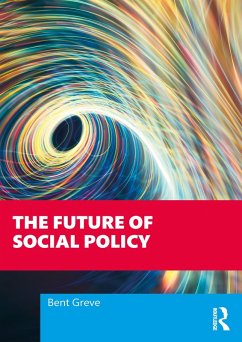 The Future of Social Policy (eBook, ePUB) - Greve, Bent