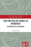 The Politics of COVID-19 in Mexico (eBook, ePUB) The Politics of COVID-19 in Mexico (eBook, ePUB)