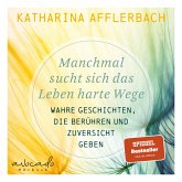 Manchmal sucht sich das Leben harte Wege. SPIEGEL-BESTSELLER. (MP3-Download)