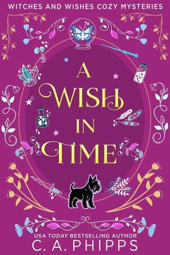 Cover A Wish In Time (Witches And Wishes Cozy Mysteries) (eBook, ePUB)