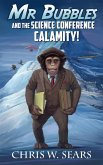 Mr. Bubbles and the Science Conference Calamity (Mr Bubbles, #2) (eBook, ePUB)