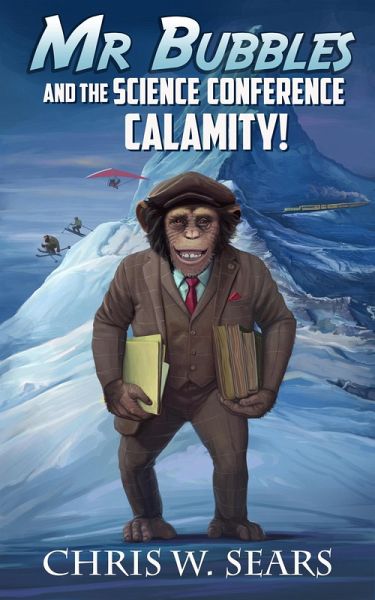 Mr. Bubbles and the Science Conference Calamity (Mr Bubbles, #2) (eBook, ePUB)