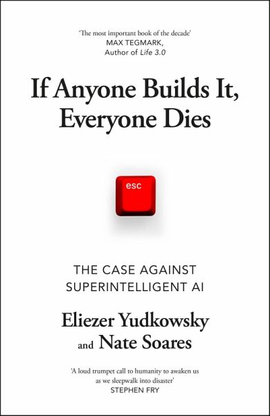 If Anyone Builds It, Everyone Dies (eBook, ePUB) If Anyone Builds It, Everyone Dies (eBook, ePUB)