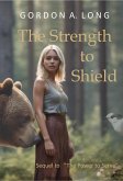 The Strength to Shield (Haven, #2) (eBook, ePUB) The Strength to Shield (Haven, #2) (eBook, ePUB)