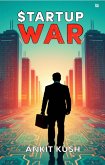 Startup War - The Battle to Control the Future (eBook, ePUB) Startup War - The Battle to Control the Future (eBook, ePUB)