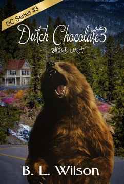 Cover Dutch Chocolate3, Blood Lust (eBook, ePUB)