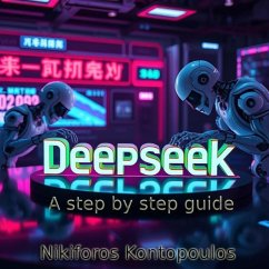 Cover DeepSeek AI A Step by Step Guide (eBook, ePUB)