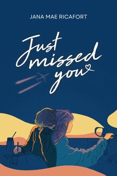 Just Missed You (eBook, ePUB) - Ricafort, Jana Mae