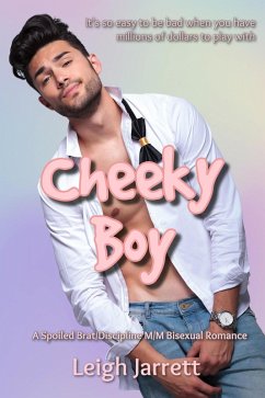 Cover Cheeky Boy: Spoiled Brat/Discipline MM Bisexual Romance (eBook, ePUB)