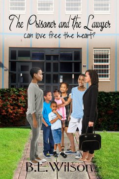 The Prisoner And The Lawyer, Can Love Free The Heart? (eBook, ePUB) - Wilson, B. L