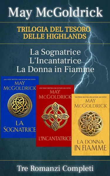 La Trilogia del Tesoro delle Highlands: La Sognatrice, L'incantatrice, La Donna In Fiamme (eBook, ePUB)
