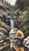 Hunter and the Wolf (Shapeshifters, #1) (eBook, ePUB)