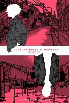 Cover Love Amongst Strangers (eBook, ePUB)