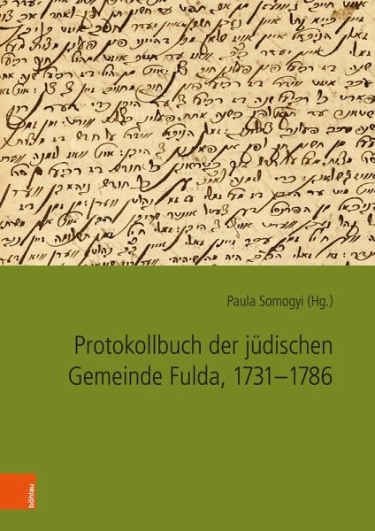 Protokollbuch der jüdischen Gemeinde Fulda, 1731-1786 (eBook, PDF)
