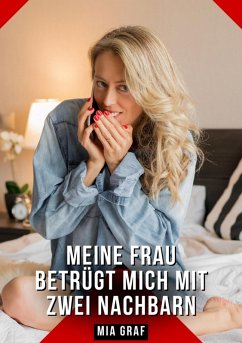 Cover Meine Frau betrügt mich mit zwei Nachbarn (eBook, ePUB)