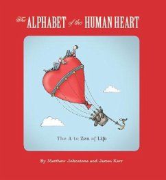 The Alphabet of the Human Heart (eBook, ePUB) - Johnstone, Matthew; Kerr, James