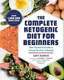 The Complete Ketogenic Diet for Beginners (eBook, ePUB)