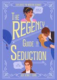 The Regency Guide to Seduction (eBook, ePUB) The Regency Guide to Seduction (eBook, ePUB)