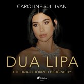 DUA LIPA: The Unauthorized Biography (MP3-Download) DUA LIPA: The Unauthorized Biography (MP3-Download)