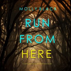 Run From Here (A Serena Knox Suspense Thriller—Book Two) (MP3-Download) - Black, Molly