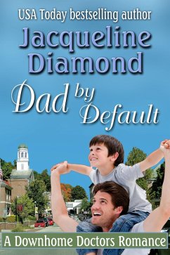 Cover Dad by Default: A Downhome Doctors Romance (eBook, ePUB)
