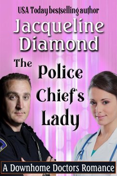 The Police Chief's Lady: An Enemies to Lovers Romance (Downhome Doctors, #1) (eBook, ePUB) - Diamond, Jacqueline