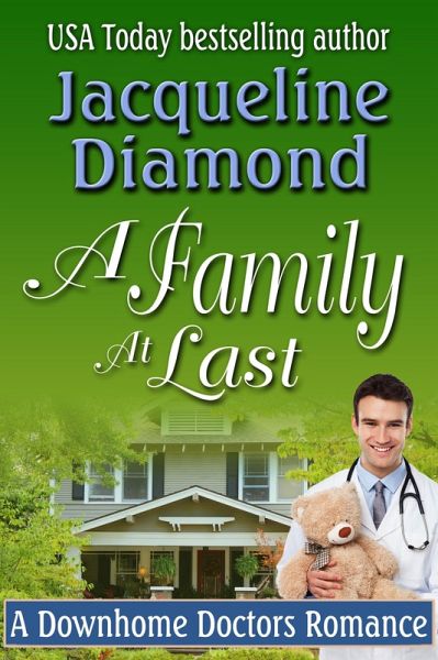 A Family At Last: A Downhome Doctors Romance (eBook, ePUB) A Family At Last: A Downhome Doctors Romance (eBook, ePUB)