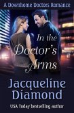 In the Doctor's Arms (Downhome Doctors, #5) (eBook, ePUB) In the Doctor's Arms (Downhome Doctors, #5) (eBook, ePUB)